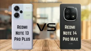 Redmi Note 13 Pro vs Redmi Note 14 Pro A Detailed Comparison